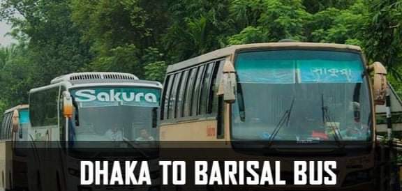 Dhaka To Barisal Bus 