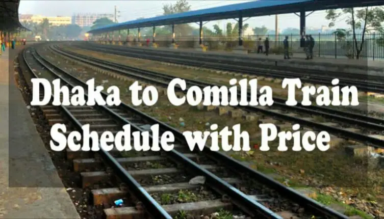 Dhaka to Comilla Train schedule & Ticket Price