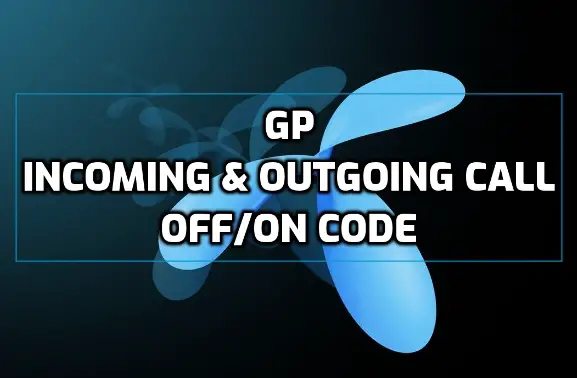 GP Incoming and Outgoing Call Off/On Code
